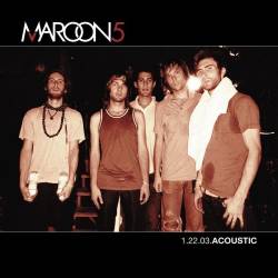 Maroon 5 : 1.22.03.Acoustic